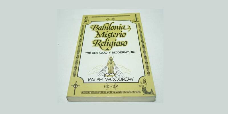 Ralph Woodrow se retracta de su libro “Babilonia misterio religioso”
